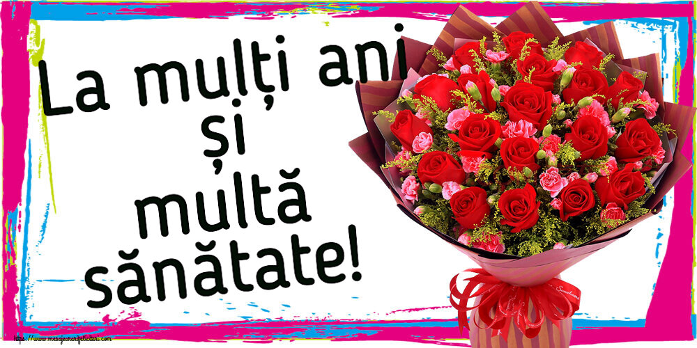 Felicitari de zi de nastere cu flori - La mulți ani și multă sănătate!