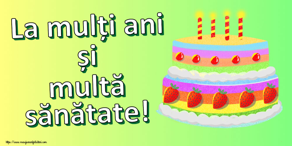 Felicitari de zi de nastere - La mulți ani și multă sănătate! ~ desen tort căpșuni - mesajeurarifelicitari.com