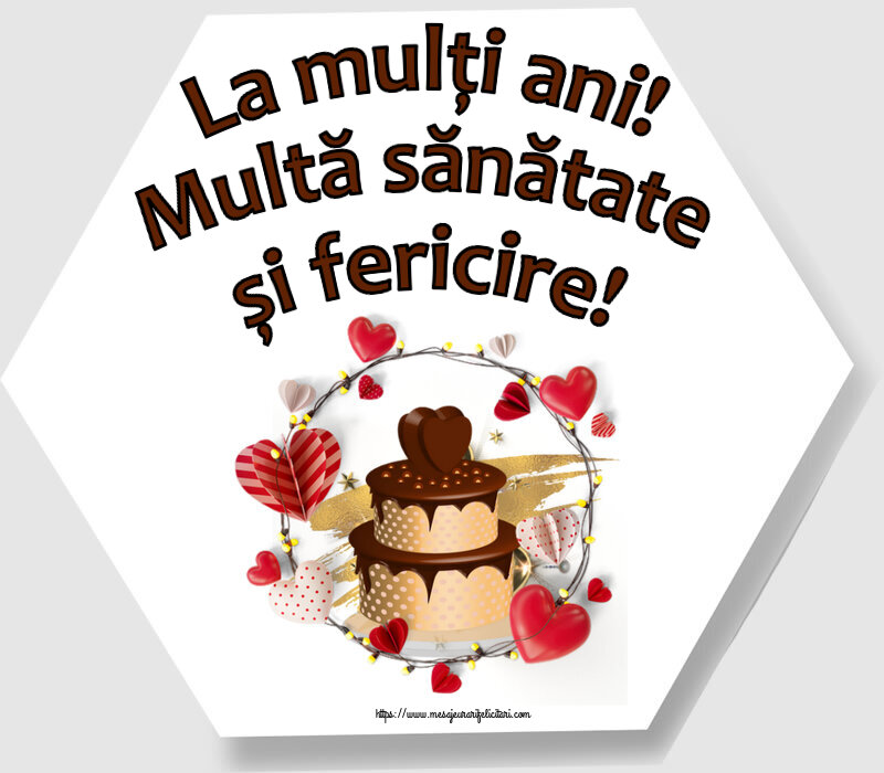 Zi de nastere La mulți ani! Multă sănătate și fericire! ~ tort de ciocolată cu inimioare