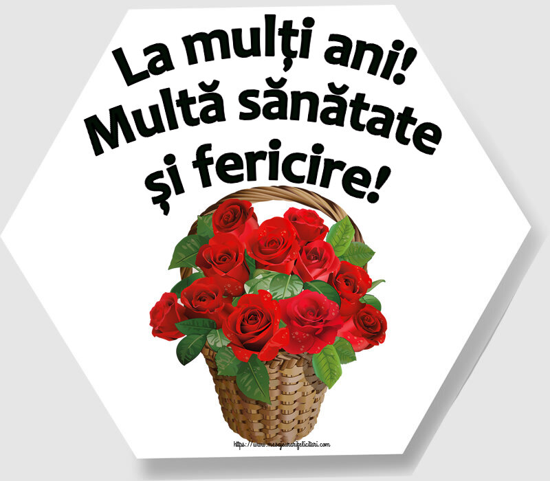 Zi de nastere La mulți ani! Multă sănătate și fericire! ~ trandafiri roșii în coș