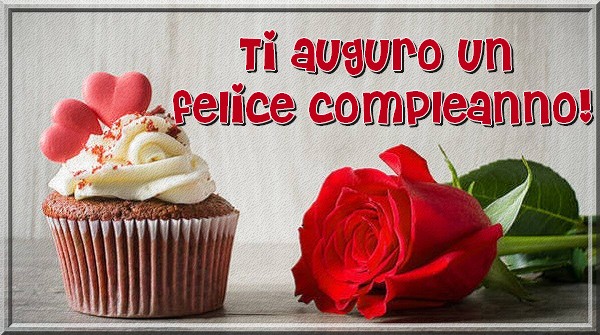 Felicitari de zi de nastere in Italiana - Ti auguro un felice compleanno