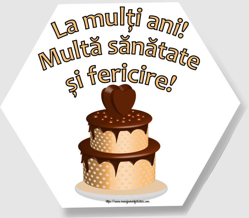 Felicitari de zi de nastere - La mulți ani! Multă sănătate și fericire! ~ tort de ciocolată clipart - mesajeurarifelicitari.com