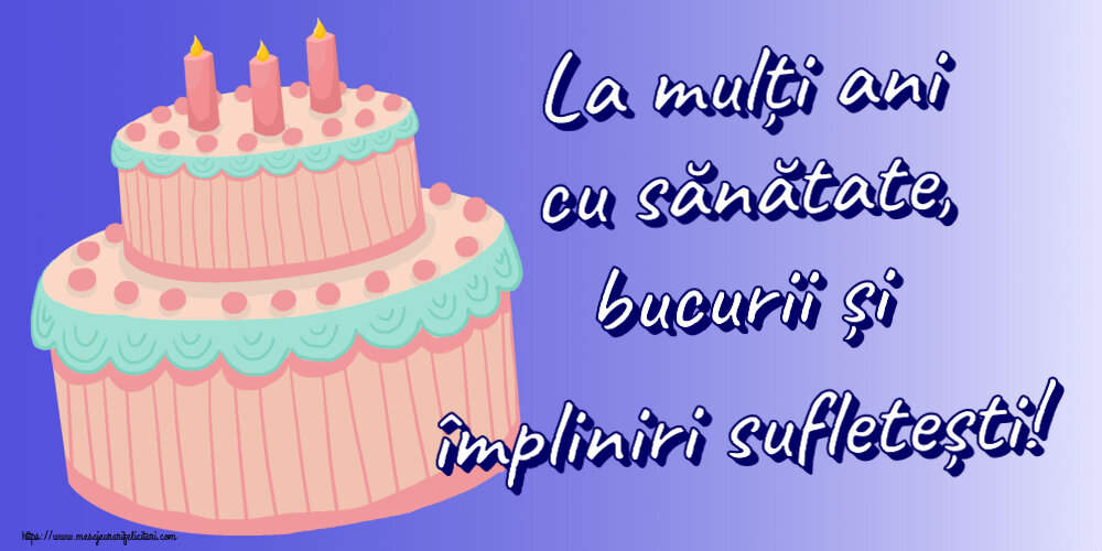 Felicitari de zi de nastere - 🎂 La mulți ani cu sănătate, bucurii și împliniri sufletești! ~ tort roz - mesajeurarifelicitari.com