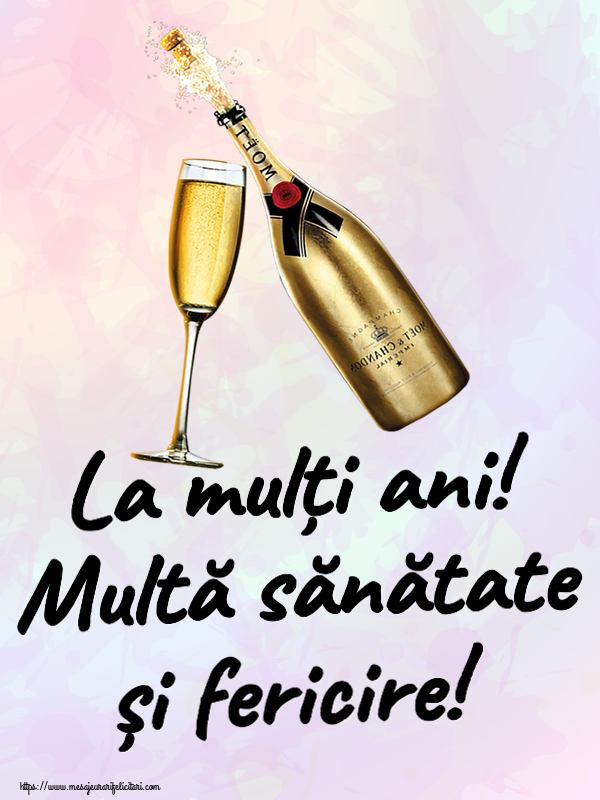 Zi de nastere La mulți ani! Multă sănătate și fericire! ~ șampanie cu pahar