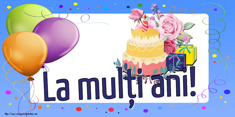 Felicitari de zi de nastere - La mulți ani! ~ tort și cadouri - mesajeurarifelicitari.com