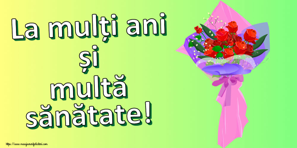 Felicitari de zi de nastere - La mulți ani și multă sănătate! ~ trandafiri clipart - mesajeurarifelicitari.com