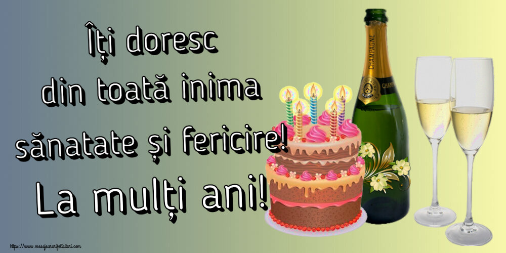 Îți doresc din toată inima sănatate și fericire! La mulți ani! ~ șampanie cu pahare și tort cu lumânări