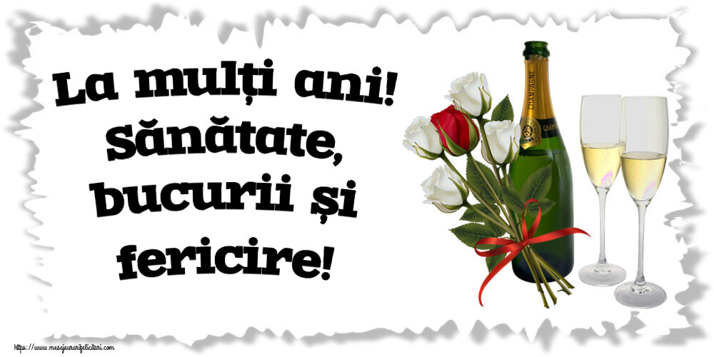La mulți ani! Sănătate, bucurii și fericire! ~ 4 trandafiri albi și unul roșu