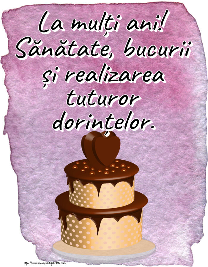 Felicitari de zi de nastere - La mulți ani! Sănătate, bucurii și realizarea tuturor dorințelor. ~ tort de ciocolată clipart - mesajeurarifelicitari.com
