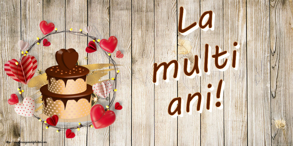 Felicitari de zi de nastere - La multi ani! ~ tort de ciocolată cu inimioare - mesajeurarifelicitari.com