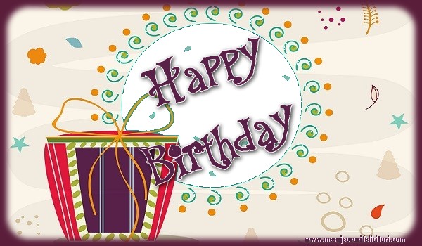 Felicitari de zi de nastere in Engleza - Happy birthday