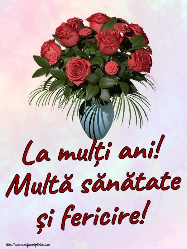 Zi de nastere La mulți ani! Multă sănătate și fericire! ~ vaza cu trandafiri