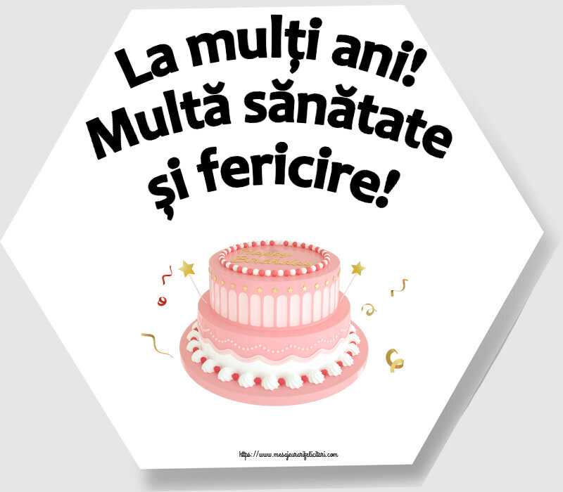 Zi de nastere La mulți ani! Multă sănătate și fericire! ~ tort roz cu Happy Birthday