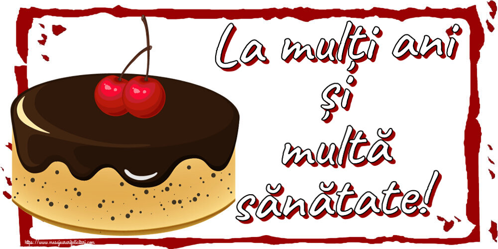 Zi de nastere La mulți ani și multă sănătate! ~ tort de ciocolată cu 2 cireșe