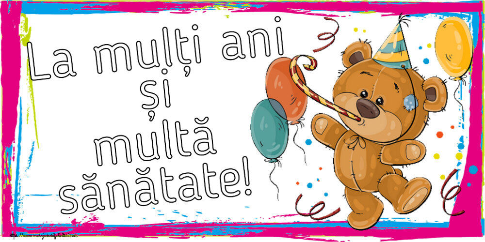 Felicitari de zi de nastere - 🎈 La mulți ani și multă sănătate! ~ Teddy cu baloane - mesajeurarifelicitari.com