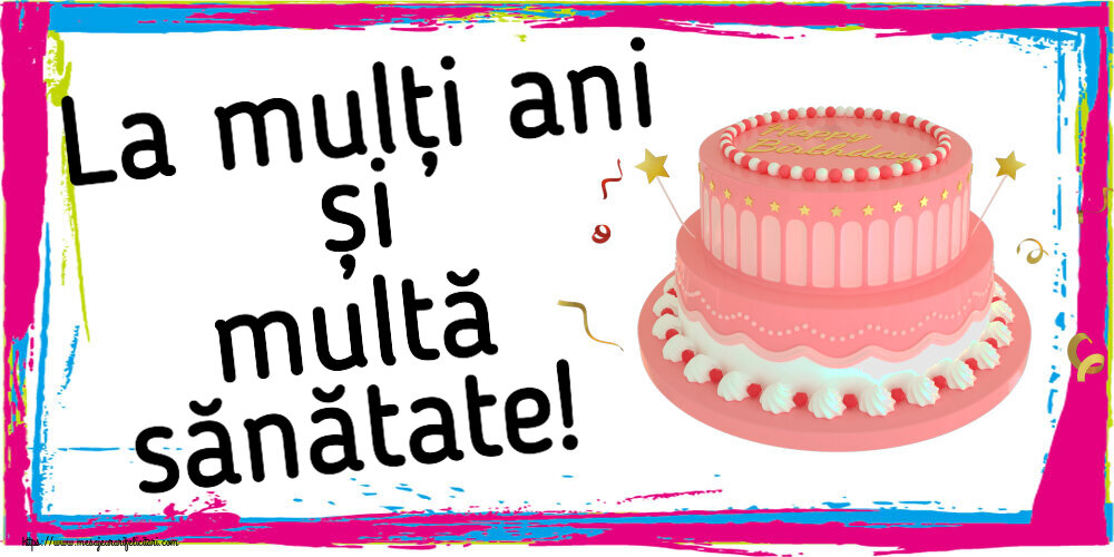 Felicitari de zi de nastere - La mulți ani și multă sănătate! ~ tort roz cu Happy Birthday - mesajeurarifelicitari.com