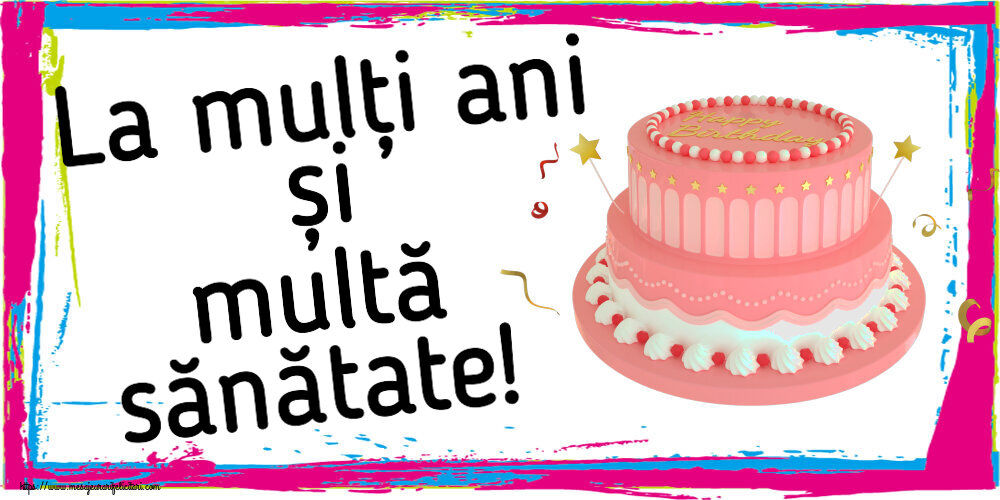La mulți ani și multă sănătate! ~ tort roz cu Happy Birthday