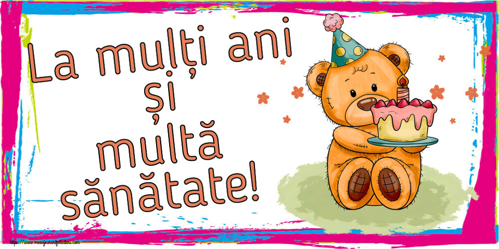 La mulți ani și multă sănătate! ~ un ursulet cu tort