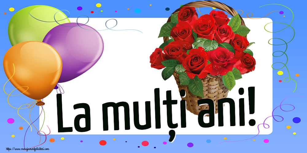 Felicitari de zi de nastere - La mulți ani! ~ trandafiri roșii în coș - mesajeurarifelicitari.com