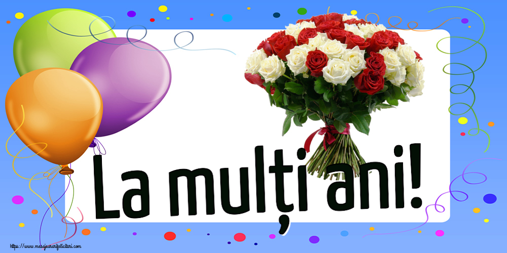 Felicitari de zi de nastere - La mulți ani! ~ buchet de trandafiri roșii și albi - mesajeurarifelicitari.com