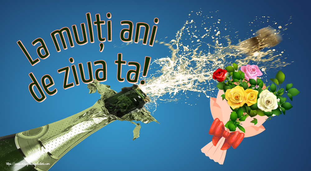 Felicitari de zi de nastere - 🌼🥳 La mulți ani de ziua ta! ~ buchet de trandafiri multicolor - mesajeurarifelicitari.com