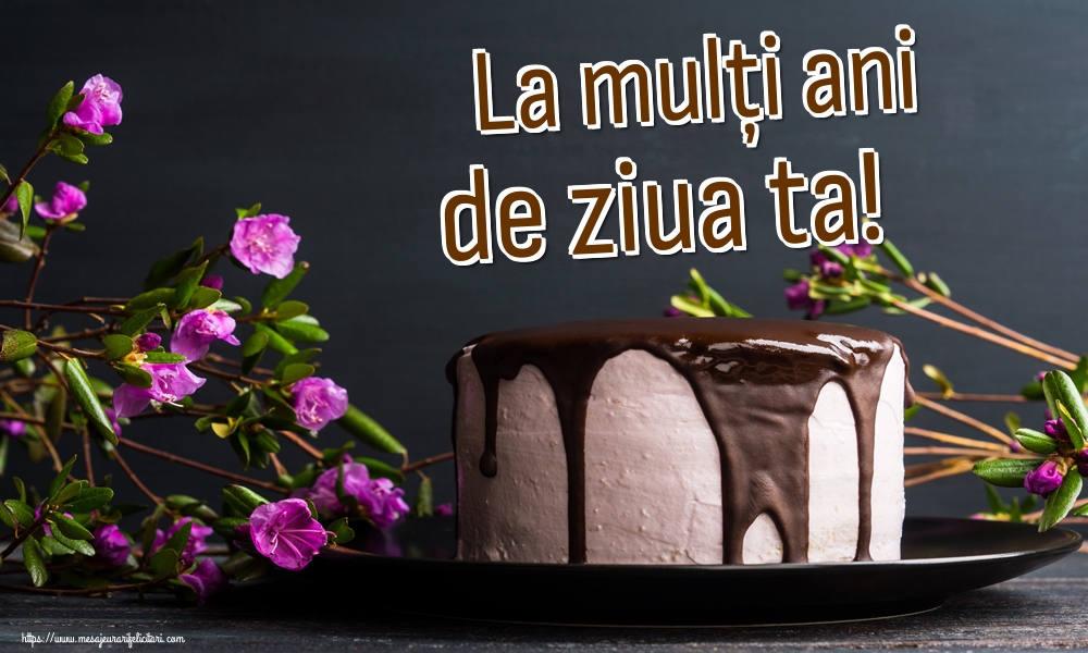 La mulți ani de ziua ta!