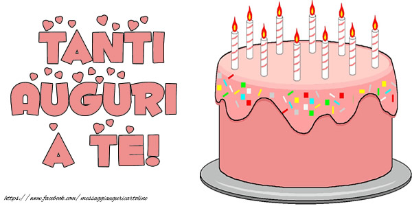 Felicitari de zi de nastere in Italiana - Torta Tanti auguri a te!