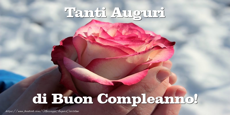 Felicitari de zi de nastere in Italiana - Tanti Auguri di Buon Compleanno!