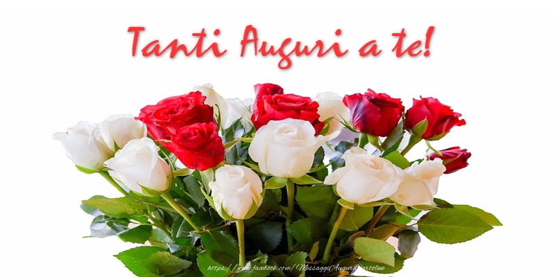 Felicitari de zi de nastere in Italiana - Tanti Auguri a te!