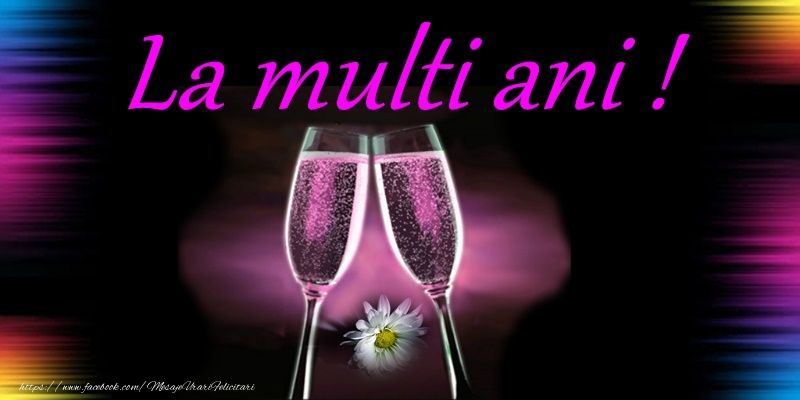 Felicitari de zi de nastere - La multi ani! - mesajeurarifelicitari.com