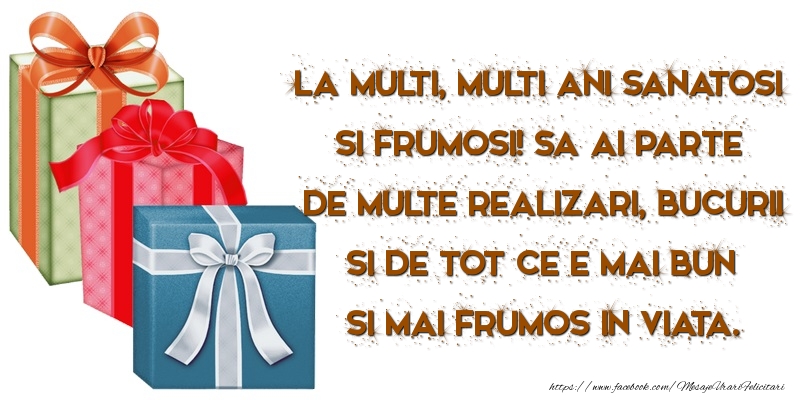 La multi, multi ani sanatosi si frumosi