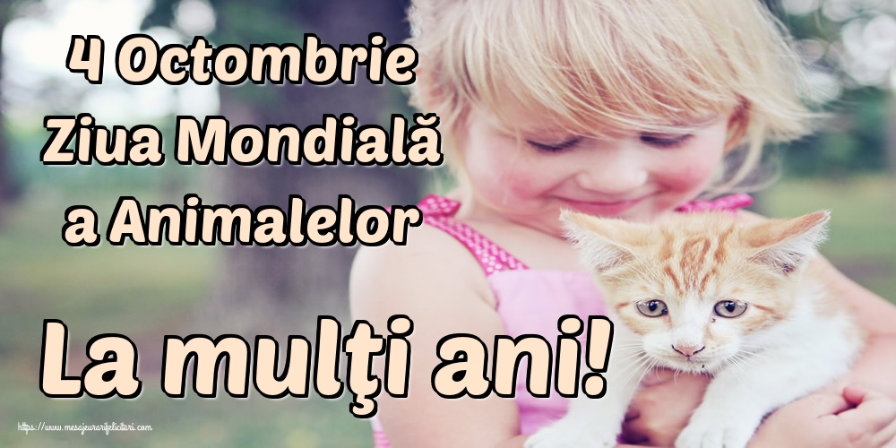 4 Octombrie Ziua Mondială a Animalelor La mulţi ani!