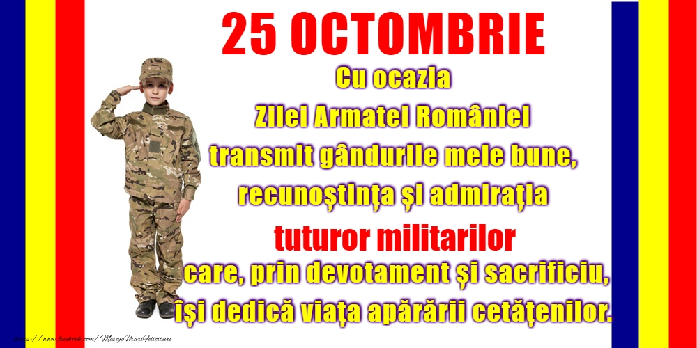 Felicitari de Ziua Armatei - 25 Octombrie - Ziua Armatei - mesajeurarifelicitari.com