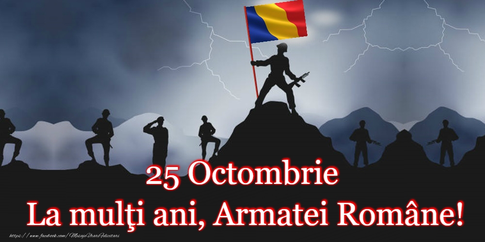 Felicitari de Ziua Armatei - 25 Octombrie - Ziua Armatei - mesajeurarifelicitari.com