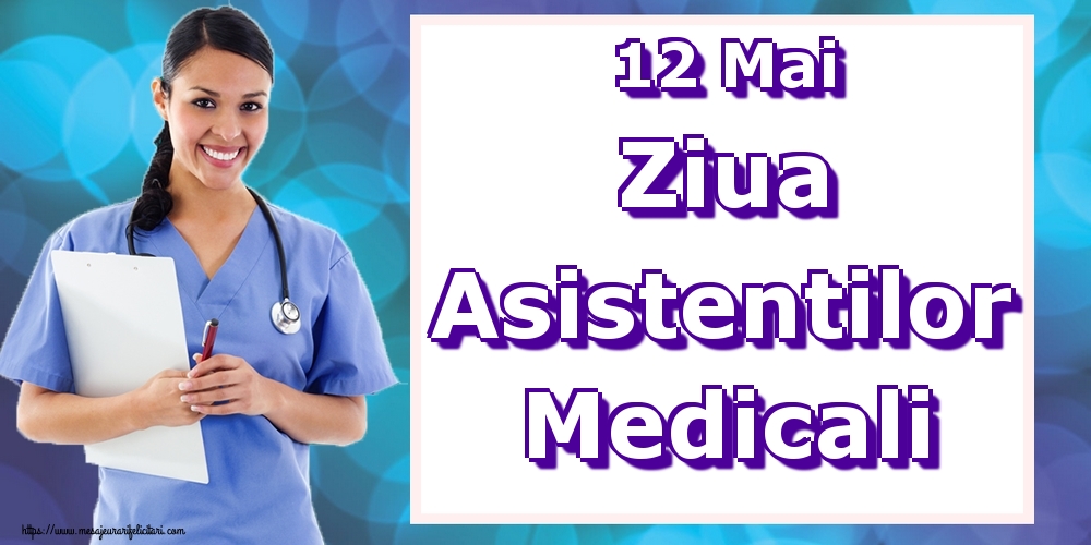 12 Mai Ziua Asistentilor Medicali