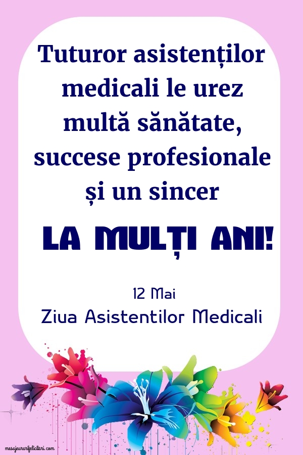 Felicitari de Ziua Asistenţilor Medicali - 12 Mai - Ziua Asistentilor Medicali - mesajeurarifelicitari.com
