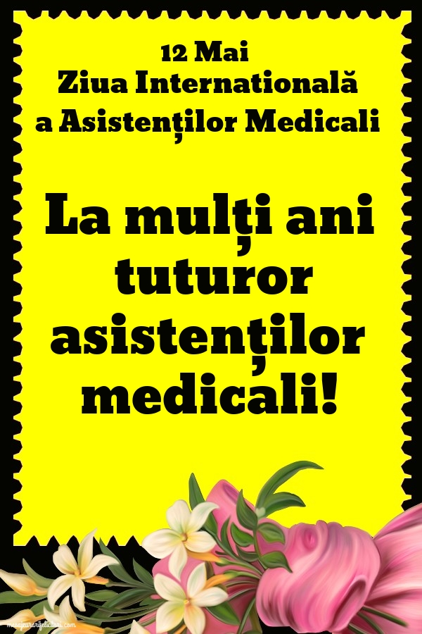 Descarca felicitarea - Felicitari de Ziua Asistenţilor Medicali - La mulți ani tuturor asistenților medicali! - mesajeurarifelicitari.com