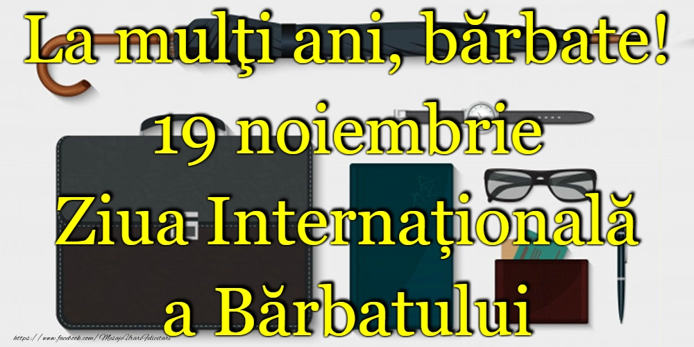 La multi ani de ziua bărbaților!