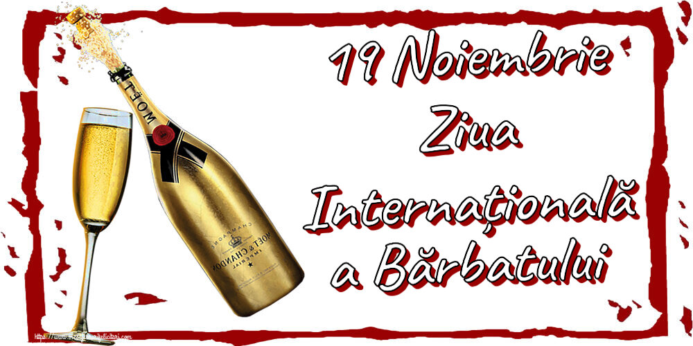 19 Noiembrie Ziua Internațională a Bărbatului ~ șampanie cu pahar