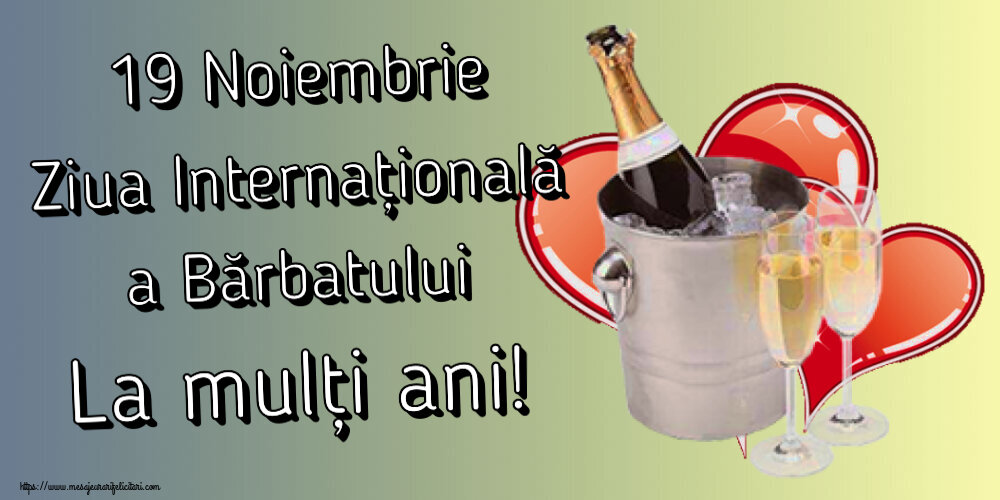 19 Noiembrie Ziua Internațională a Bărbatului La mulți ani!