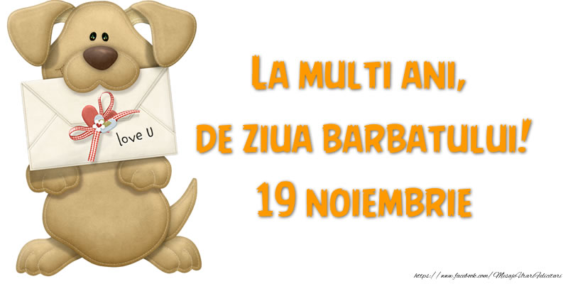 La multi ani, de ziua barbatului! 19 noiembrie
