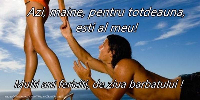 Multi ani fericiti, de ziua barbatului!