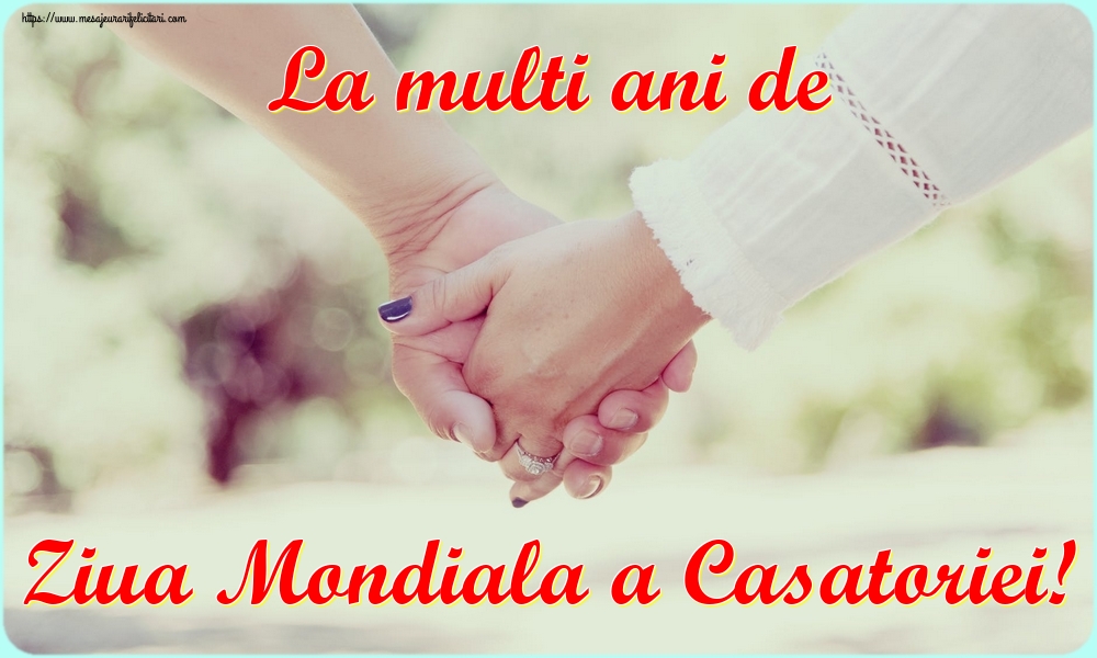 La multi ani de Ziua Mondiala a Casatoriei!