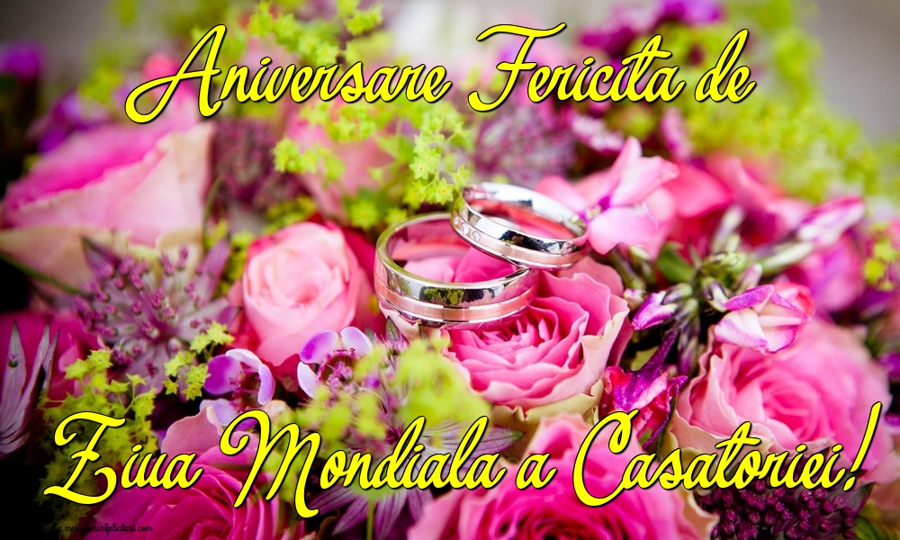 Felicitari de Ziua Casatoriei - Aniversare Fericita de Ziua Mondiala a Casatoriei! - mesajeurarifelicitari.com