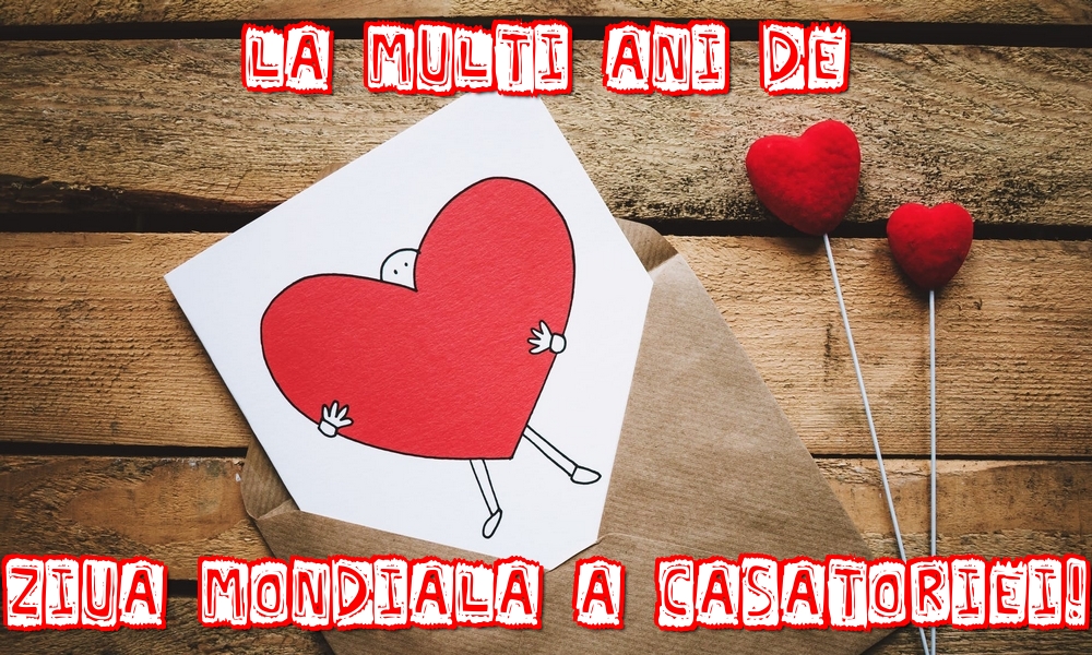 Felicitari de Ziua Casatoriei - La multi ani de Ziua Mondiala a Casatoriei! - mesajeurarifelicitari.com