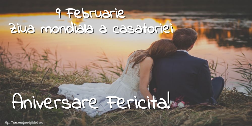 Felicitari de Ziua Casatoriei - 9 Februarie Ziua mondiala a casatoriei Aniversare Fericita! - mesajeurarifelicitari.com