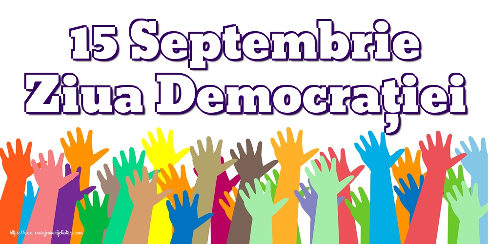 Cele mai apreciate imagini de Ziua Internațională a Democrației - 15 Septembrie Ziua Democrației
