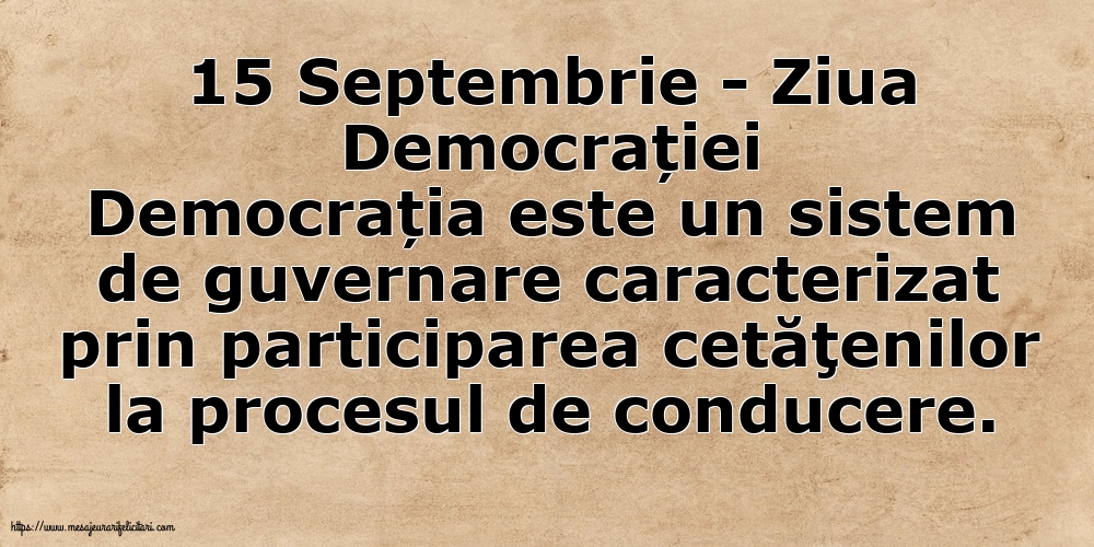 Ziua Internațională a Democrației 15 Septembrie - Ziua Democrației Democrația este...
