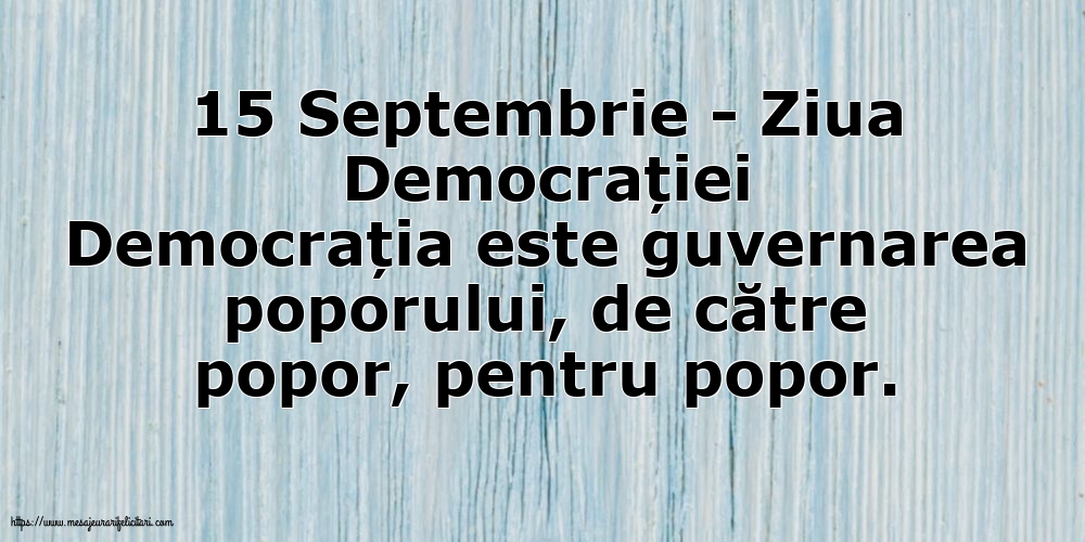 Imagini de Ziua Internațională a Democrației - 15 Septembrie - Ziua Democrației Democrația este guvernarea poporului