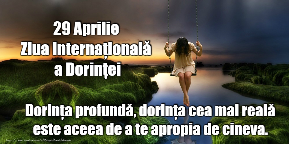 29 Aprilie - Ziua Internaţională a Dorinţei